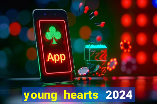 young hearts 2024 assistir online